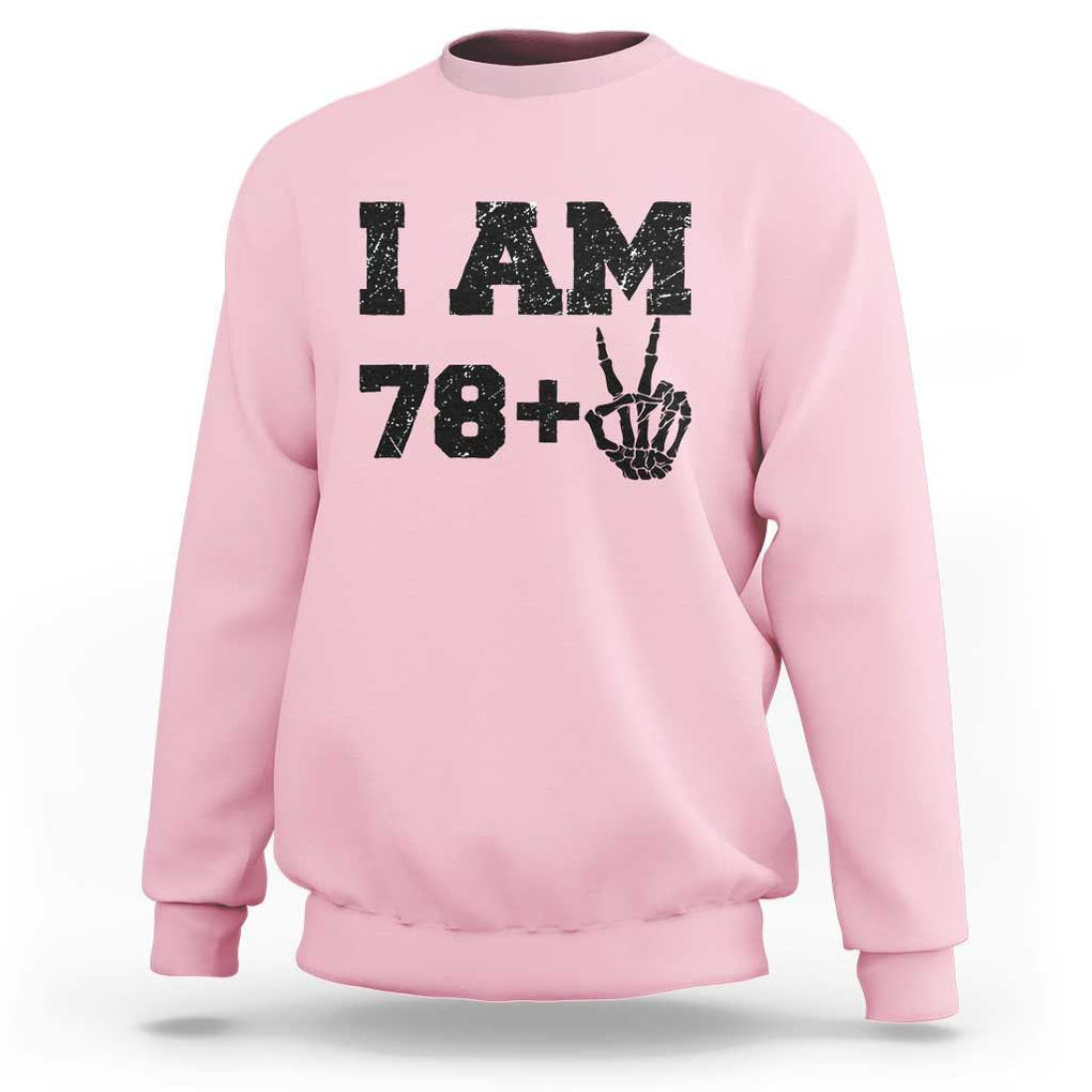 Funny 80th Birthday Sweatshirt I Am 79 Plus 80 Years Old Skull TS11 Light Pink Print Your Wear