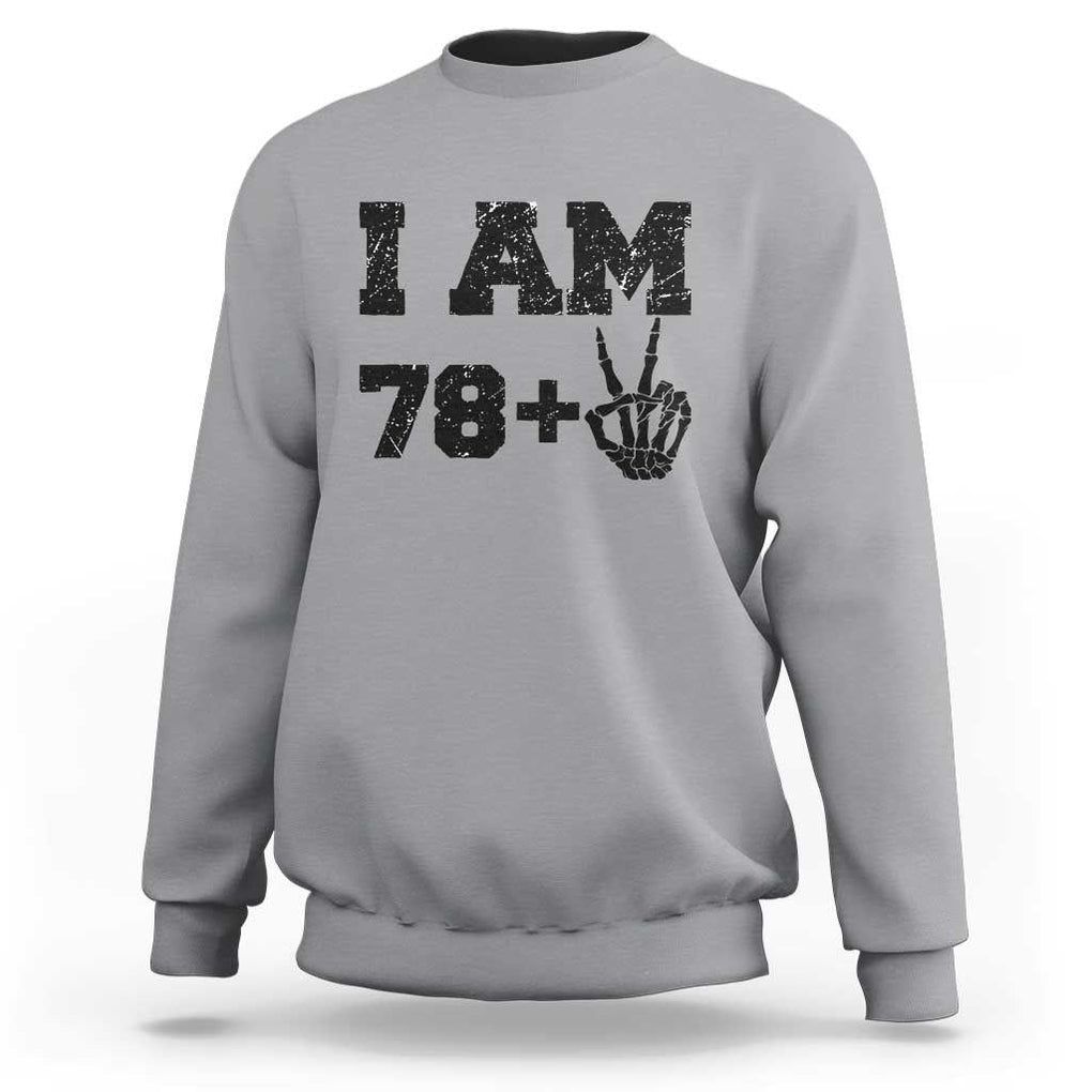 Funny 80th Birthday Sweatshirt I Am 79 Plus 80 Years Old Skull TS11 Sport Gray Print Your Wear