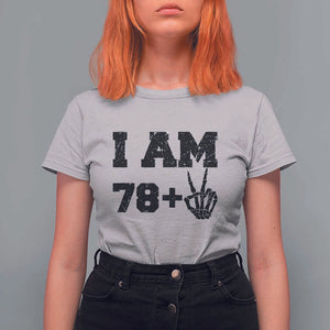 Funny 80th Birthday T Shirt For Women I Am 79 Plus 80 Years Old Skull TS11 Ice Gray Print Your Wear