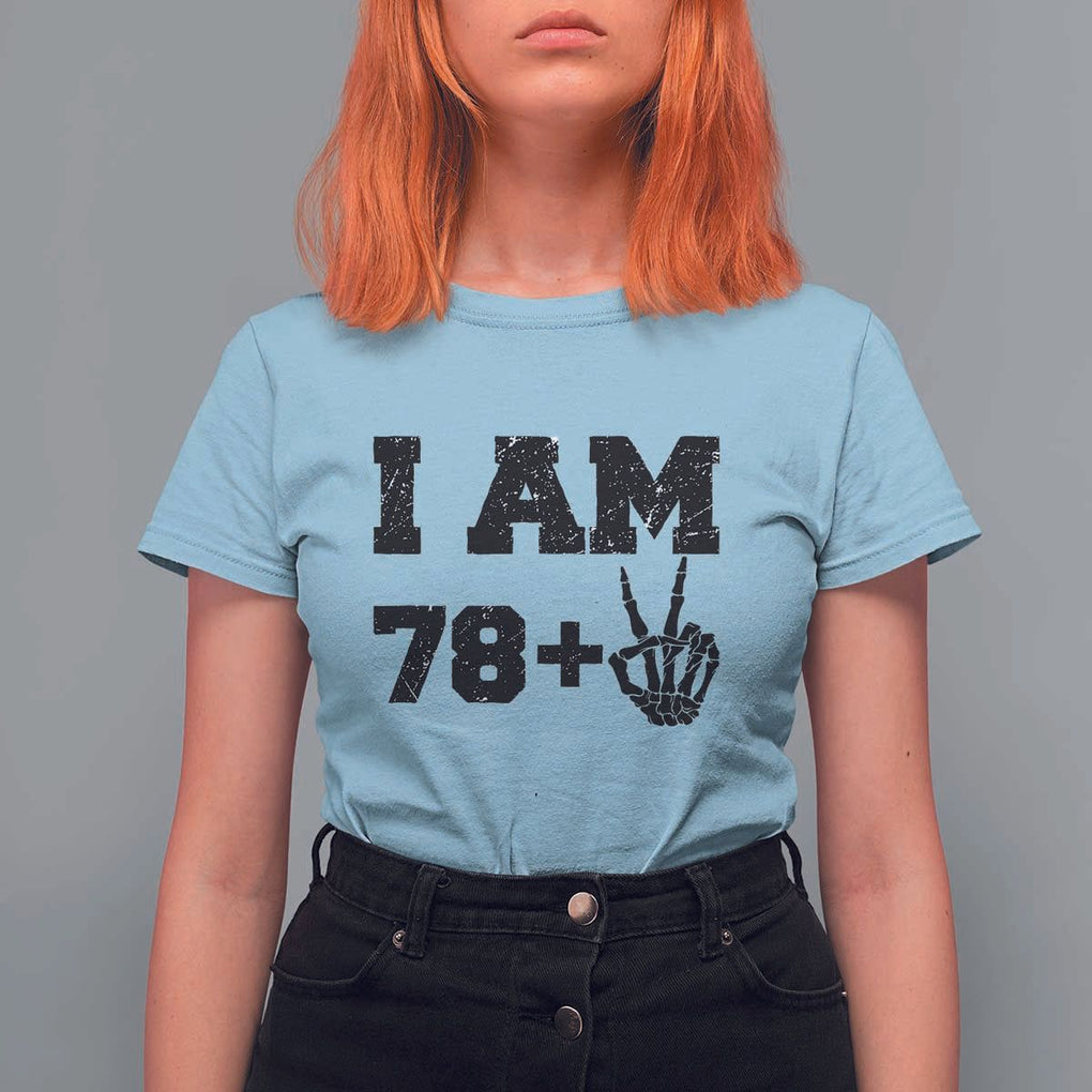 Funny 80th Birthday T Shirt For Women I Am 79 Plus 80 Years Old Skull TS11 Light Blue Print Your Wear