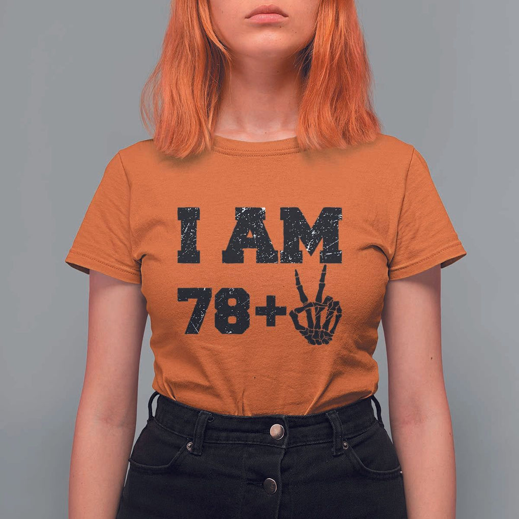 Funny 80th Birthday T Shirt For Women I Am 79 Plus 80 Years Old Skull TS11 Orange Print Your Wear