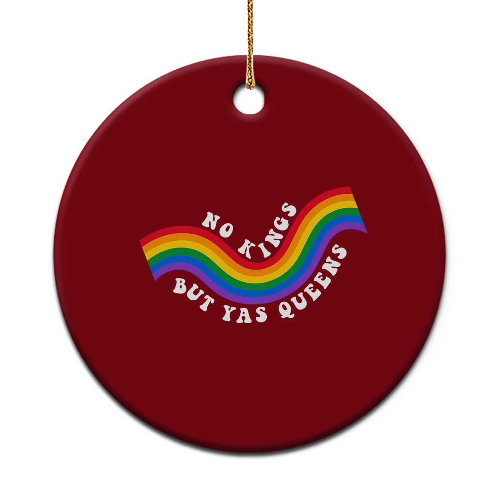 No Kings But Yas Queens LGBTQ Pride Retro Rainbow Ceramic Ornament TS11 1pc Red Print Your Wear