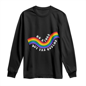 No Kings But Yas Queens LGBTQ Pride Retro Rainbow Long Sleeve Shirt