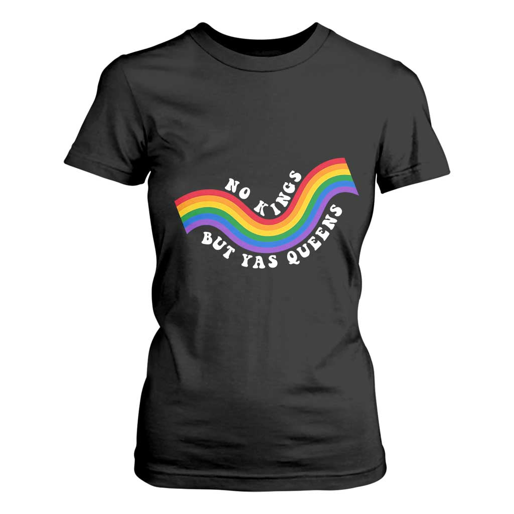 No Kings But Yas Queens LGBTQ Pride Retro Rainbow T Shirt For Women TS11 Black Print Your Wear