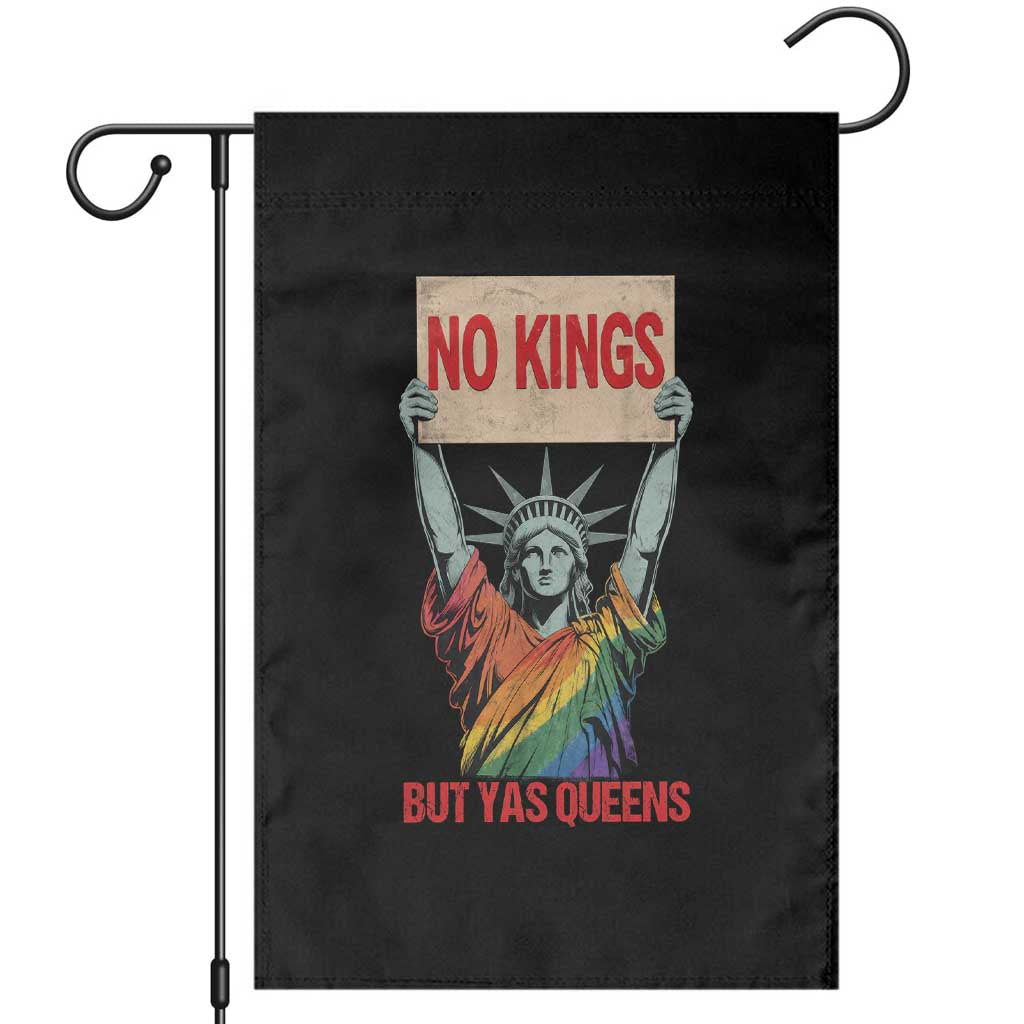 No Kings But Yas Queens Garden Flag Statue Of Liberty LGBTQ Pride Ally Pride TS11 Black Print Your Wear