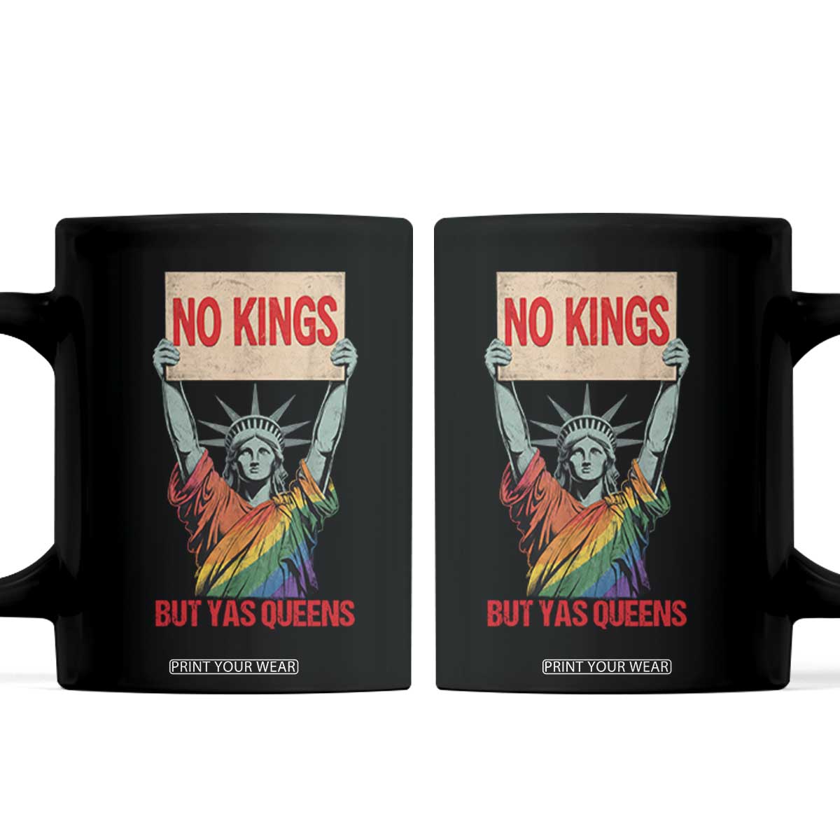 No Kings But Yas Queens Coffee Mug Statue Of Liberty LGBTQ Pride Ally Pride