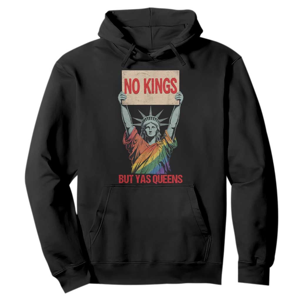 No Kings But Yas Queens Hoodie Statue Of Liberty LGBTQ Pride Ally Pride TS11 Black Print Your Wear