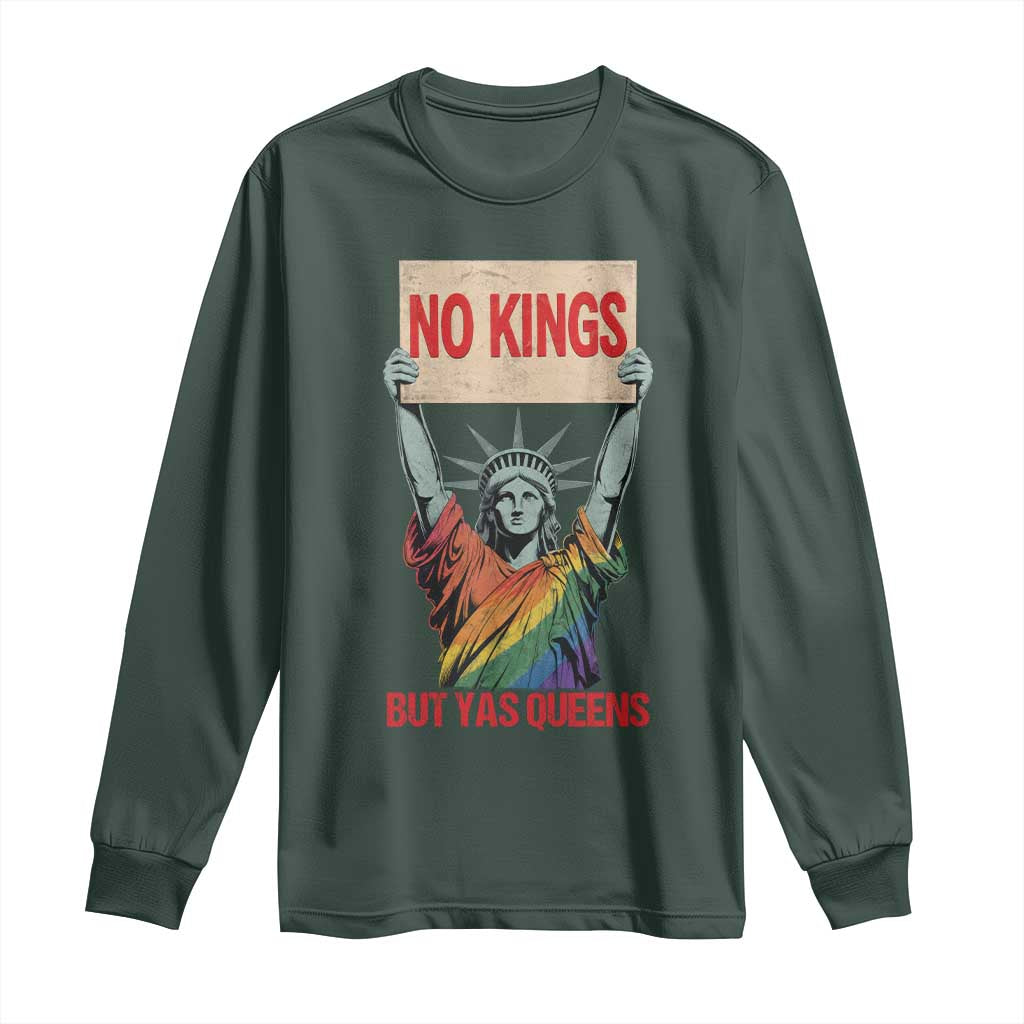 No Kings But Yas Queens Long Sleeve Shirt Statue Of Liberty LGBTQ Pride Ally Pride TS11 Dark Forest Green Print Your Wear