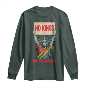 No Kings But Yas Queens Long Sleeve Shirt Statue Of Liberty LGBTQ Pride Ally Pride TS11 Dark Forest Green Print Your Wear