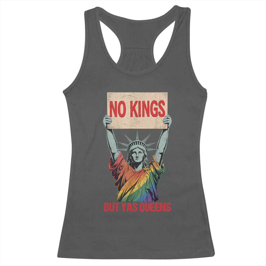 No Kings But Yas Queens Racerback Tank Top Statue Of Liberty LGBTQ Pride Ally Pride TS11 Dark Heather Print Your Wear