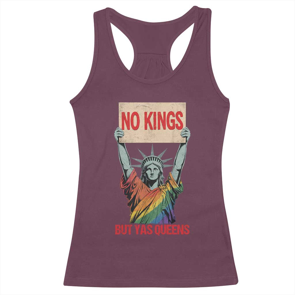No Kings But Yas Queens Racerback Tank Top Statue Of Liberty LGBTQ Pride Ally Pride TS11 Maroon Print Your Wear