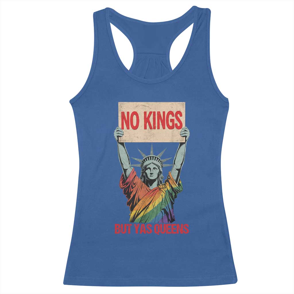 No Kings But Yas Queens Racerback Tank Top Statue Of Liberty LGBTQ Pride Ally Pride TS11 Royal Blue Print Your Wear