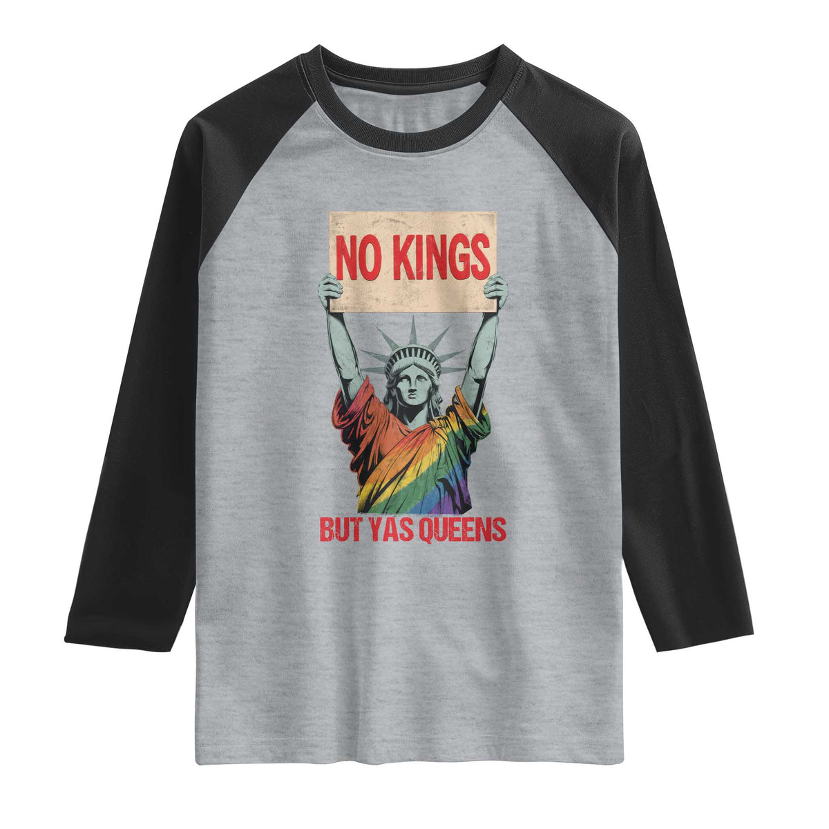 No Kings But Yas Queens Raglan Shirt Statue Of Liberty LGBTQ Pride Ally Pride TS11 Heather Gray Black Print Your Wear
