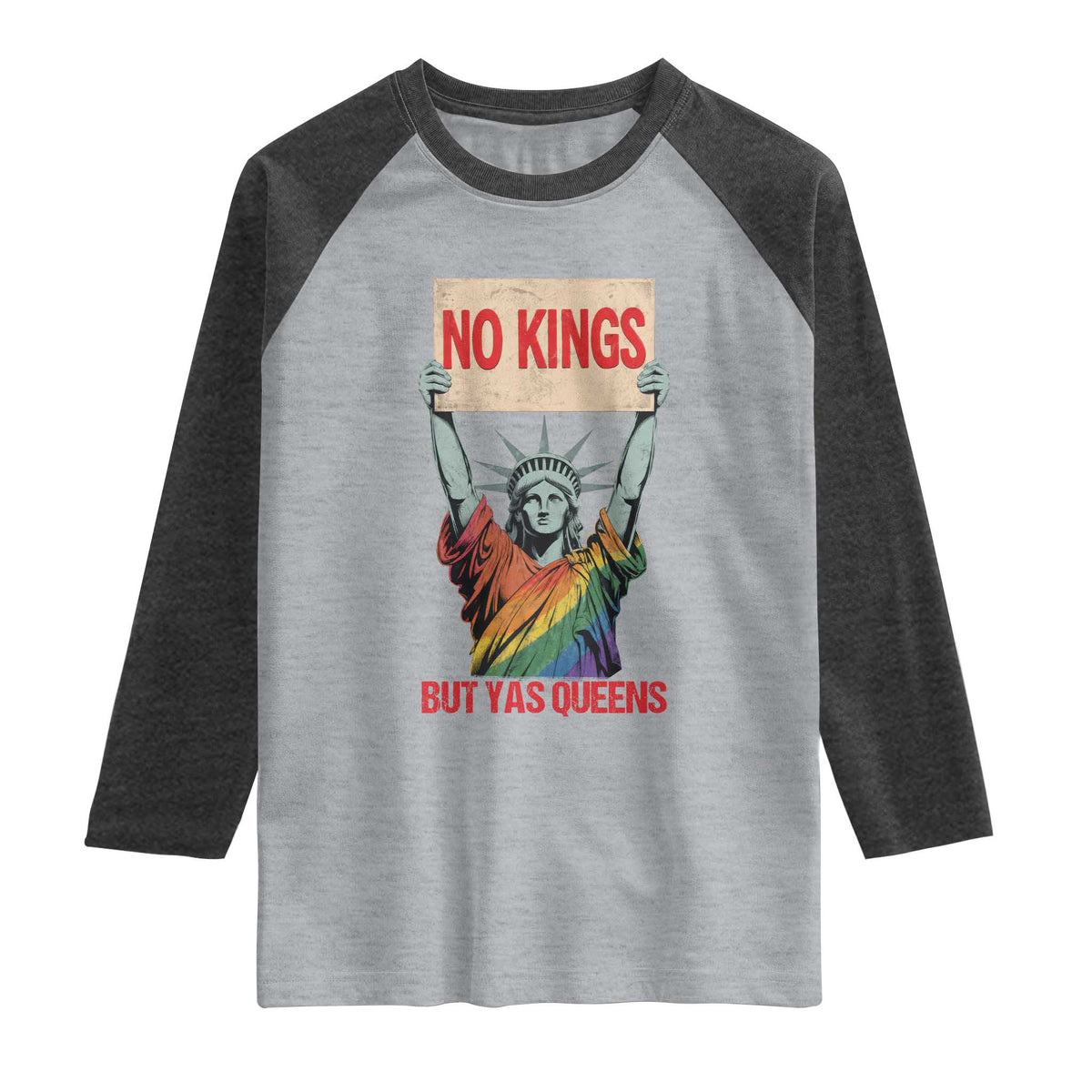 No Kings But Yas Queens Raglan Shirt Statue Of Liberty LGBTQ Pride Ally Pride TS11 Heather Gray Heather Charcoal Print Your Wear