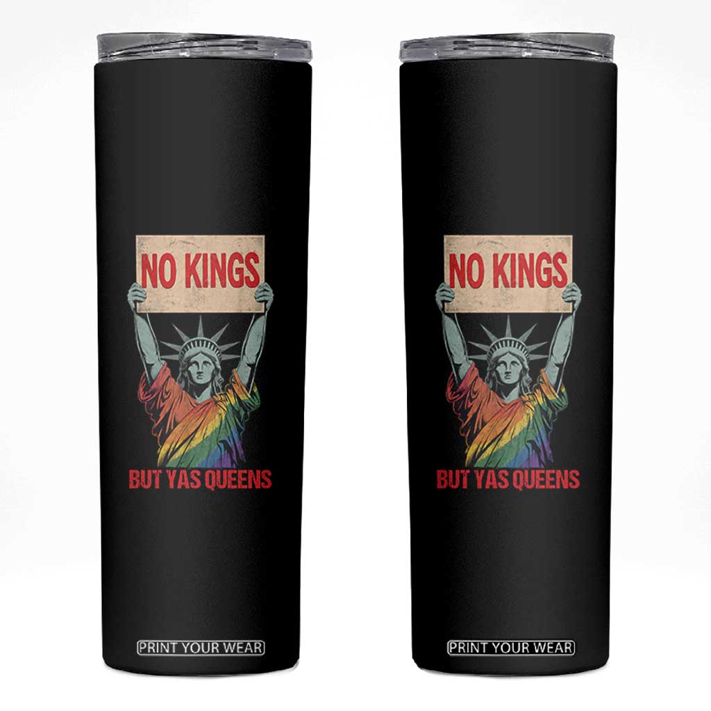 No Kings But Yas Queens Skinny Tumbler Statue Of Liberty LGBTQ Pride Ally Pride