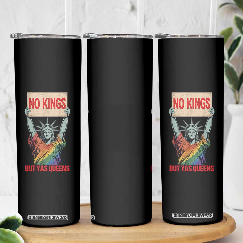 No Kings But Yas Queens Skinny Tumbler Statue Of Liberty LGBTQ Pride Ally Pride TS11 Print Your Wear