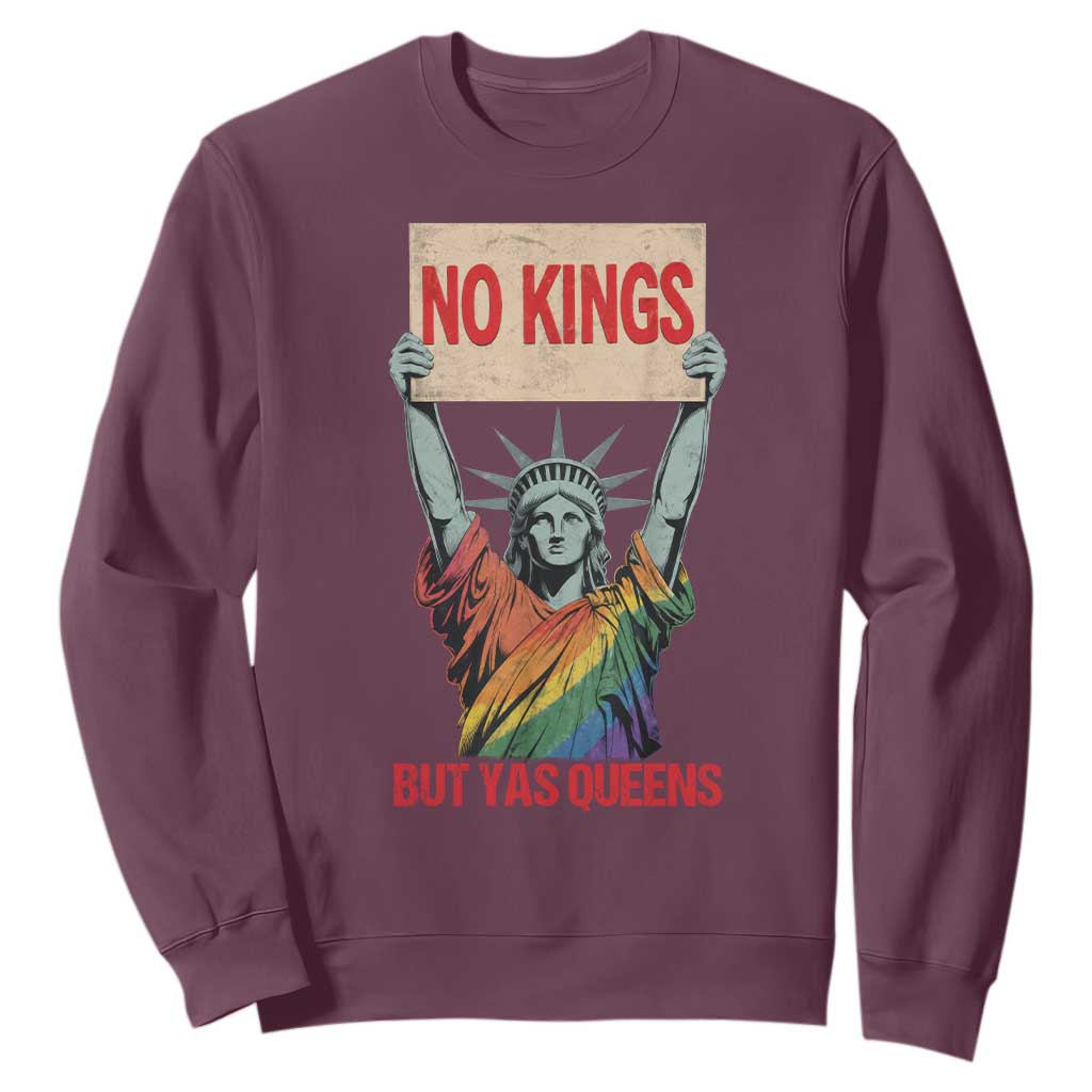 No Kings But Yas Queens Sweatshirt Statue Of Liberty LGBTQ Pride Ally Pride TS11 Maroon Print Your Wear