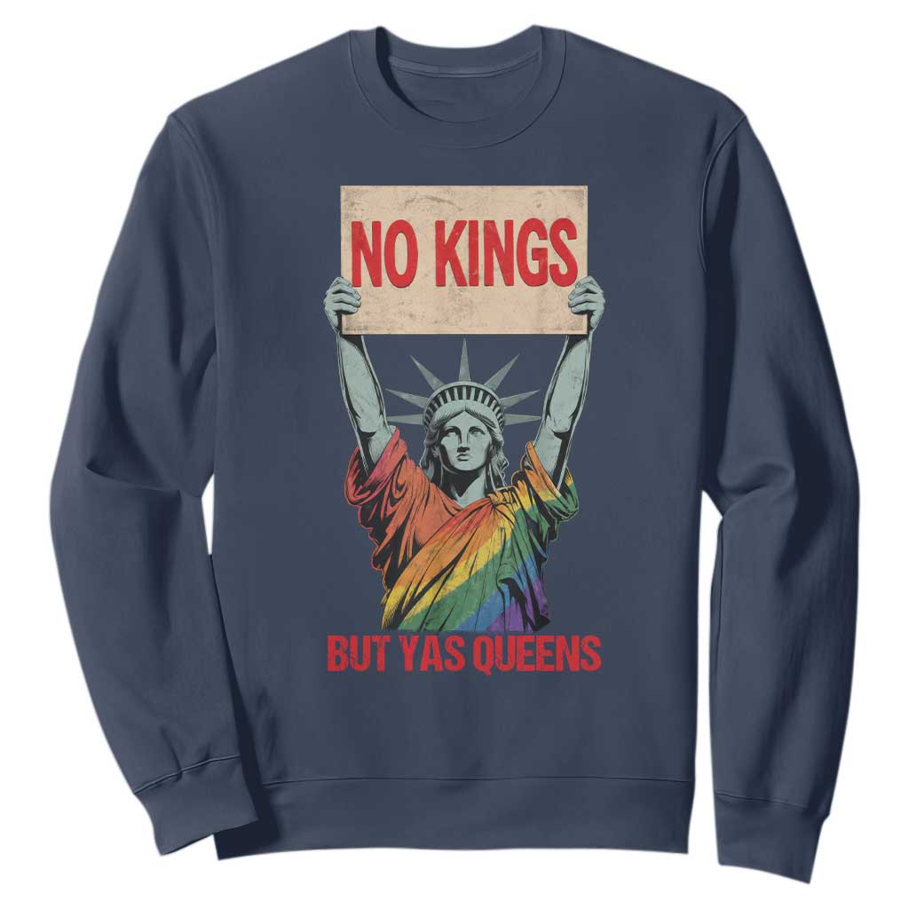 No Kings But Yas Queens Sweatshirt Statue Of Liberty LGBTQ Pride Ally Pride TS11 Navy Print Your Wear