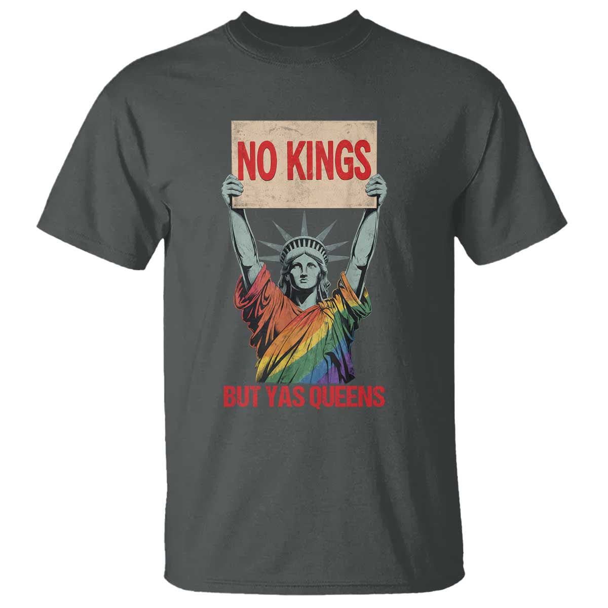No Kings But Yas Queens T Shirt Statue Of Liberty LGBTQ Pride Ally Pride