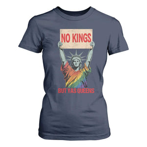 No Kings But Yas Queens T Shirt For Women Statue Of Liberty LGBTQ Pride Ally Pride