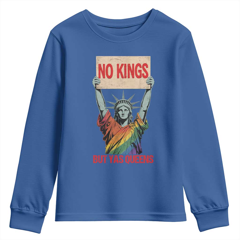 No Kings But Yas Queens Youth Sweatshirt Statue Of Liberty LGBTQ Pride Ally Pride TS11 Royal Blue Print Your Wear