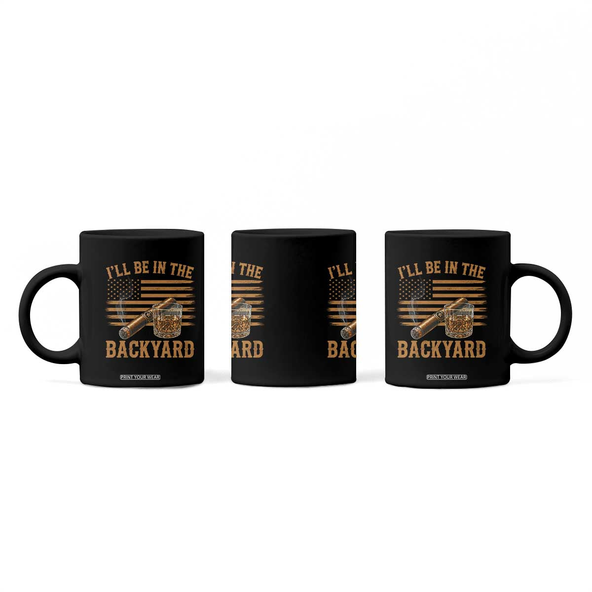 I Will Be In The Backyard Coffee Mug Funny Bourbon Cigar Lover USA Flag