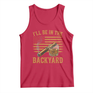 I Will Be In The Backyard Tank Top Funny Bourbon Cigar Lover USA Flag
