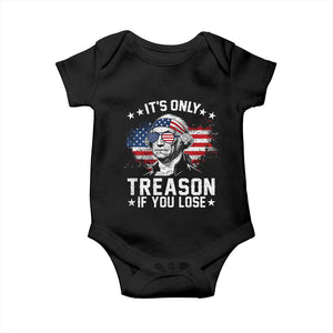 It Is Only Treason If You Lose George Washington Baby Onesie Funny 4th of July Vintage American Flag