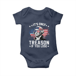 It Is Only Treason If You Lose George Washington Baby Onesie Funny 4th of July Vintage American Flag