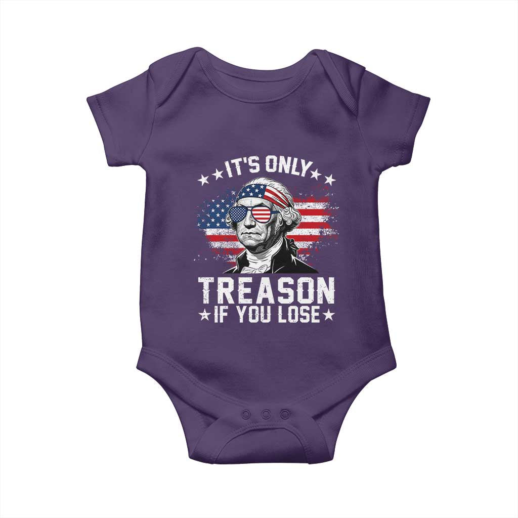 It Is Only Treason If You Lose George Washington Baby Onesie Funny 4th of July Vintage American Flag