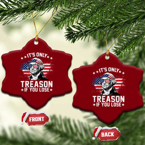 It Is Only Treason If You Lose George Washington Ceramic Ornament Funny 4th of July Vintage American Flag