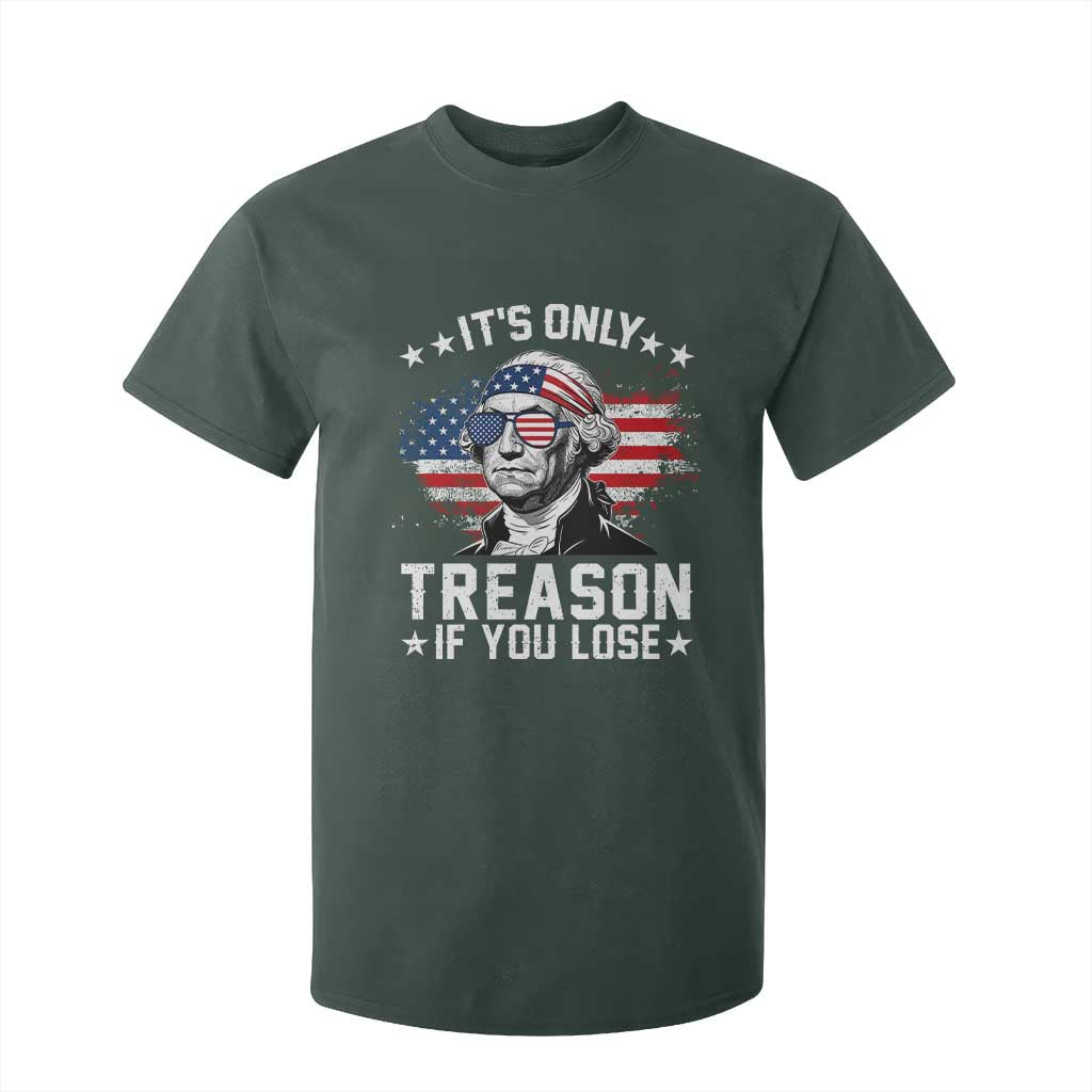 It Is Only Treason If You Lose George Washington T Shirt For Kid Funny 4th of July Vintage American Flag