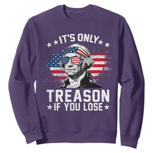 It Is Only Treason If You Lose George Washington Sweatshirt Funny 4th of July Vintage American Flag