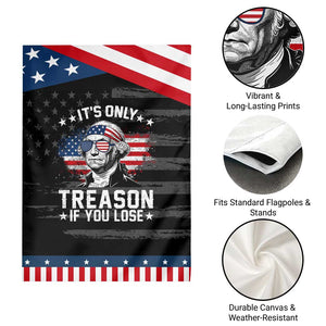 It Is Only Treason If You Lose George Washington Patriotic Garden Flag Funny 4th of July Vintage American Flag