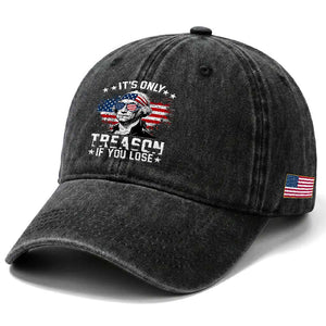 It Is Only Treason If You Lose George Washington Washed Cotton Baseball Cap Funny 4th of July Vintage American Flag