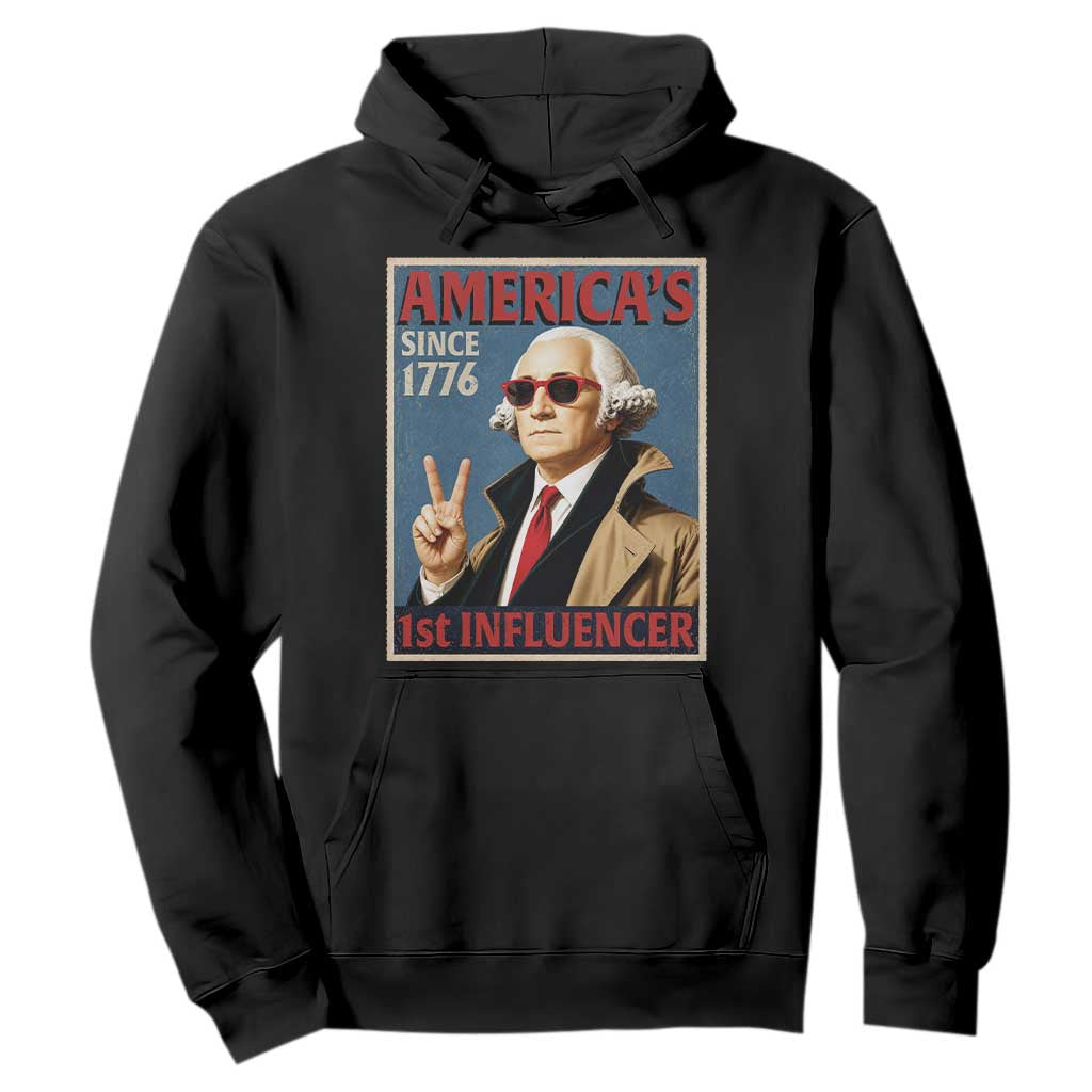 George Washington America's 1st Influencer Hoodie Funny Founding Father USA