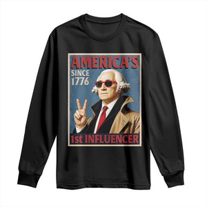 George Washington America's 1st Influencer Long Sleeve Shirt Funny Founding Father USA