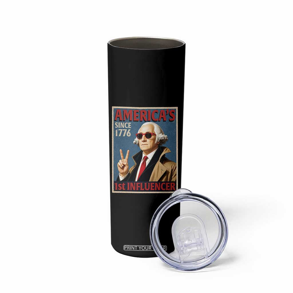 George Washington America's 1st Influencer Skinny Tumbler Funny Founding Father USA