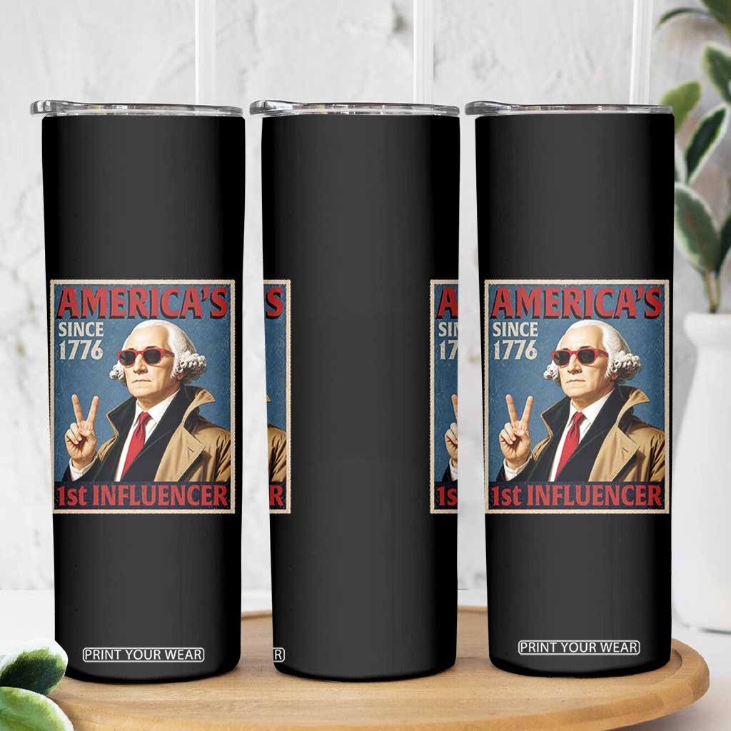 George Washington America's 1st Influencer Skinny Tumbler Funny Founding Father USA