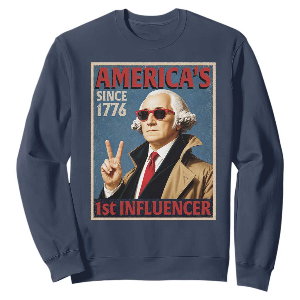 George Washington America's 1st Influencer Sweatshirt Funny Founding Father USA