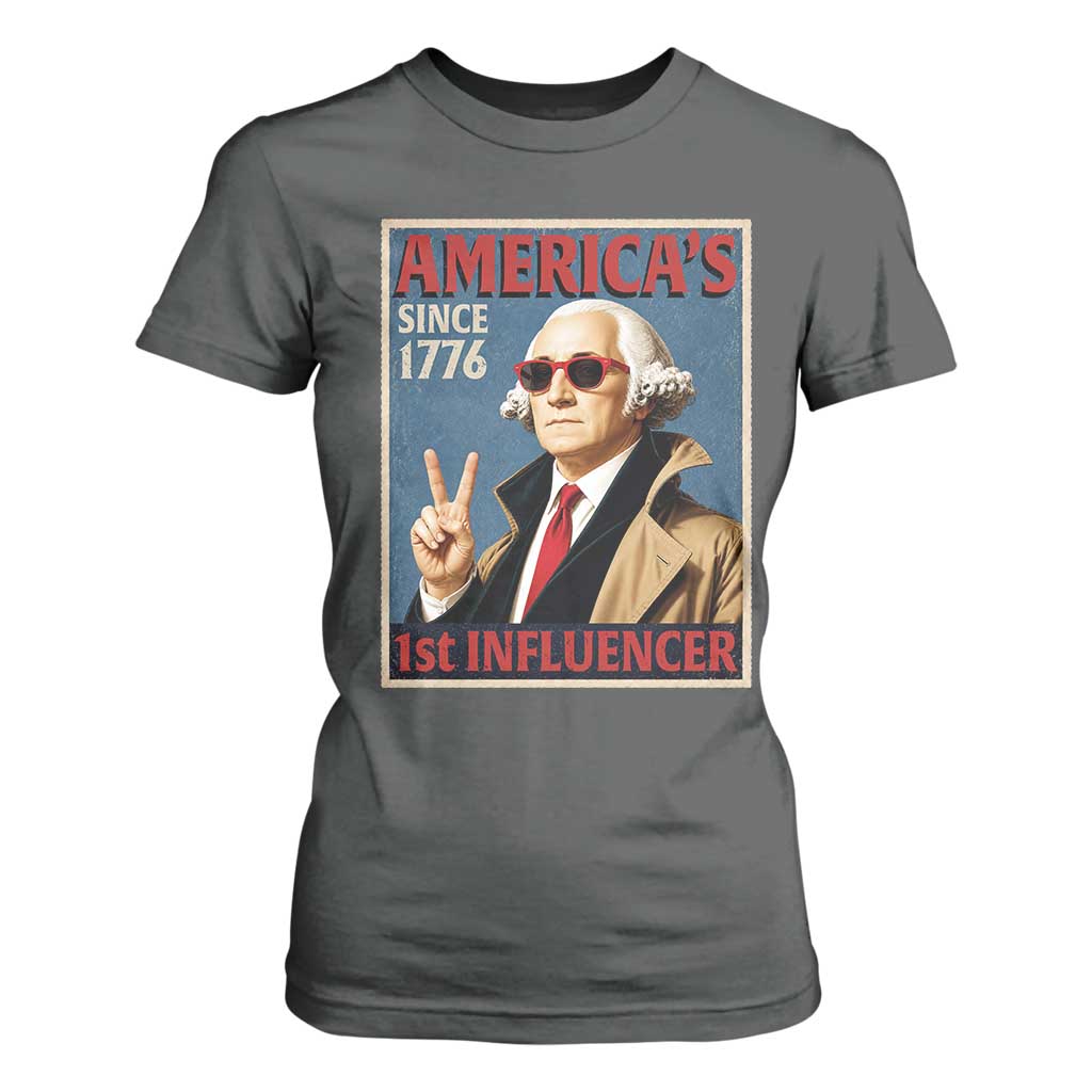 George Washington America's 1st Influencer T Shirt For Women Funny Founding Father USA