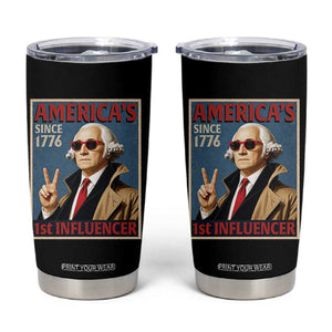 George Washington America's 1st Influencer Tumbler Cup Funny Founding Father USA