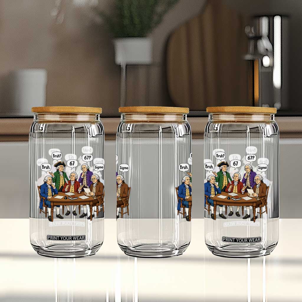 Founding Fathers 67 Bruh Sigma Glass Can Funny US History Meme