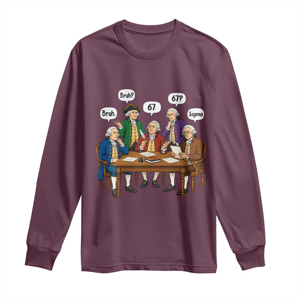 Founding Fathers 67 Bruh Sigma Long Sleeve Shirt Funny US History Meme