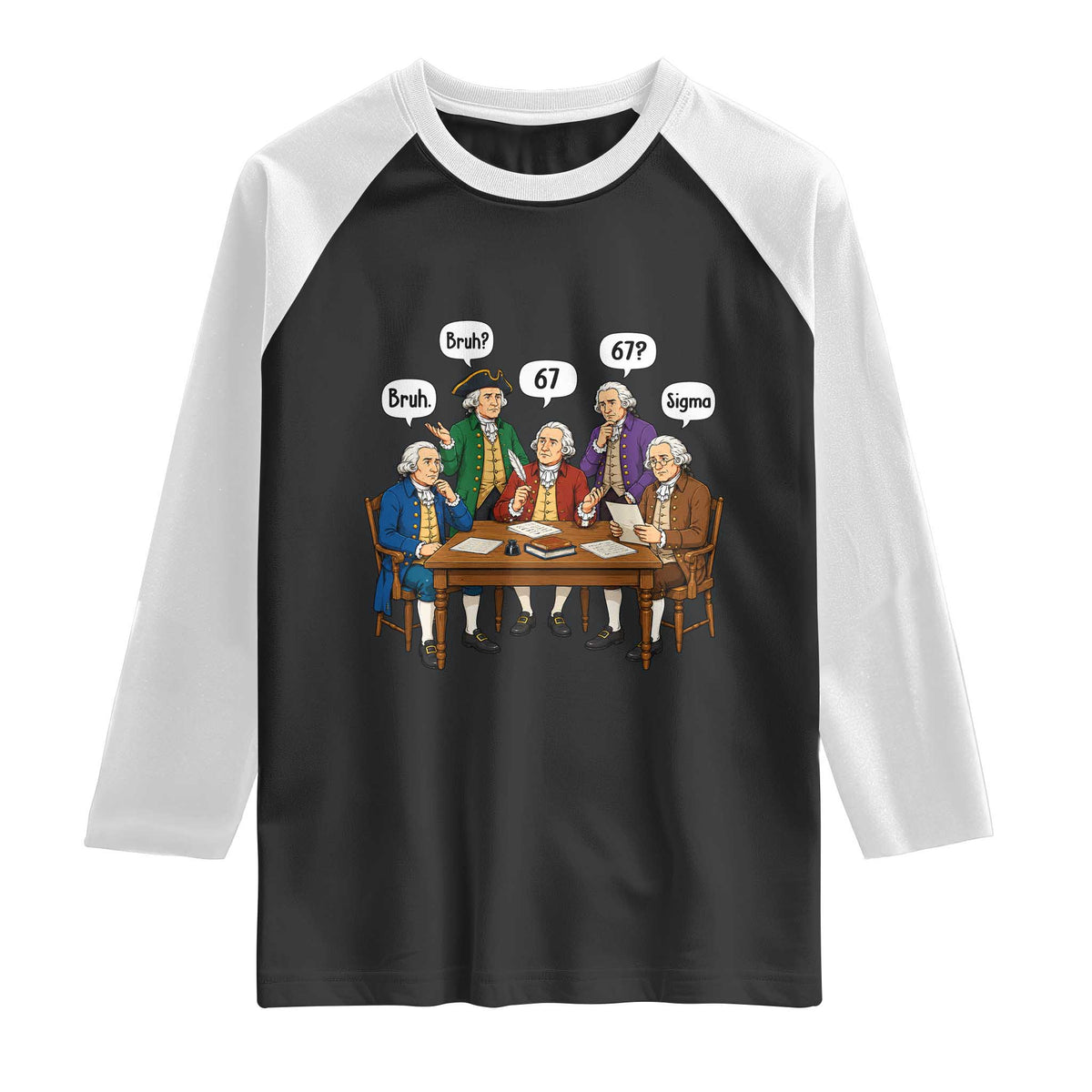 Founding Fathers 67 Bruh Sigma Raglan Shirt Funny US History Meme
