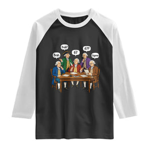 Founding Fathers 67 Bruh Sigma Raglan Shirt Funny US History Meme