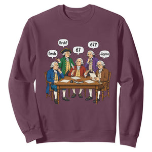 Founding Fathers 67 Bruh Sigma Sweatshirt Funny US History Meme