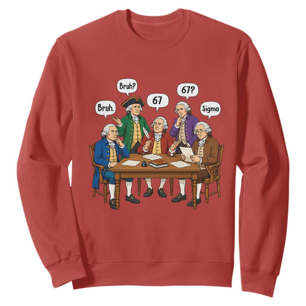 Founding Fathers 67 Bruh Sigma Sweatshirt Funny US History Meme