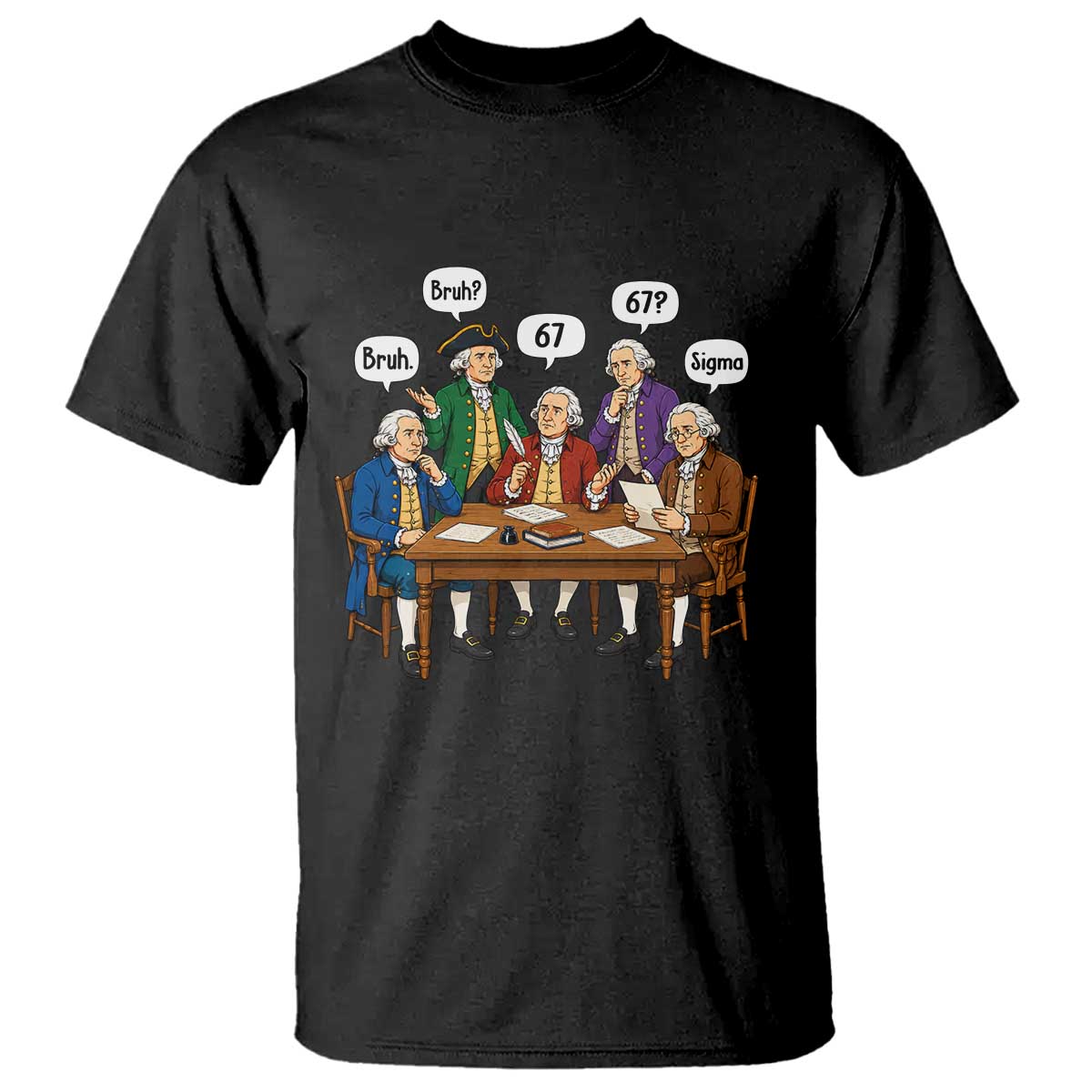 Founding Fathers 67 Bruh Sigma T Shirt Funny US History Meme