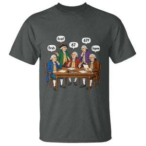 Founding Fathers 67 Bruh Sigma T Shirt Funny US History Meme